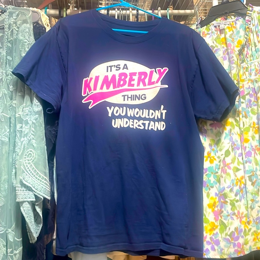 Calling all KIMBERLY’s!! This shirt is for you!!